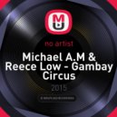 Michael A.M & Reece Low - Gambay Circus (DJ DIMA$ Mashup)