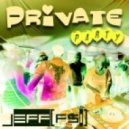 Jeff (FSi) - Private party (sanraiz mix)
