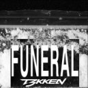 T3kken - Funeral