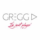 Gregg.D - I\'m Just Playin\' Episode 006 (II/2015)