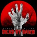 Albin Myers - Dead By Dawn (Original Mix)