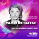 Axwell feat. Steve Edwards - Watch The Sunrise (Roma Rich & DJ Sergei Pulse 2015 Remix) (Roma Rich & DJ Sergei Pulse 2015 Remix)