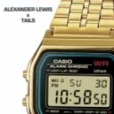Tails & Alexander Lewis - Time