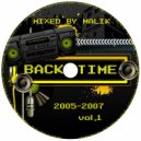 Mixed by Malik - Back in Time 2005-2007 vol.1 ()