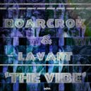 Boarcrok & Lavant - The Vibe