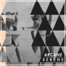 Arcane - Serene