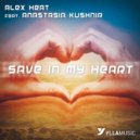 Alex Heat feat. Anastasia Kushnir - Save In My Heart (Original Mix)