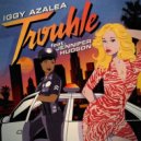 Iggy Azalea feat. Jennifer Hudson - Trouble