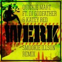 Quickie Mart ft. DJ Godfather & Katey Red - Werk