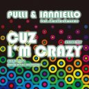 Pulli & Ianniello feat Fiorella Ekwueme, Davide Altini - Cuz I\'m Crazy (Funky Beat remix)