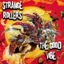 Strange Rollers - The Good Vibe