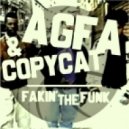AGFA and Copycat - Fakin' The Funk