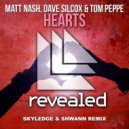 Matt Nash, Dave Silcox And Tom Peppe - Hearts (Skyledge & Shwann Remix)
