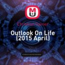 Christian Gainer - Outlook On Life (2015 April)