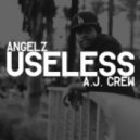 ANGELZ feat. A.J. Crew - Useless (Original Mix)