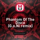 al l bo - Phantom Of The Disco (G.o.Ni remix)