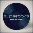 Supacooks - Nobody Does It Better