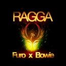 Bowie & Furo - Ragga