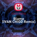 Calvin Harris - Blame