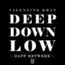 Valentino Khan - Deep Down Low