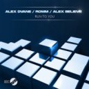 Alex Dvane, ROMM, Alex BELIEVE - Run to You (Original Mix)