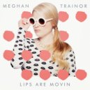 Meghan Trainor - Lips Are Movin (Alexx Dee Remix)