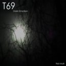 T69 - Dark Emotion (Original mix)