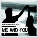 Vyacheslav Feoklistov - Me And You (Original Mix)