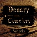 Denary - Cemetery Of Sunsets (Original Mix)