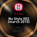Kira Bett - Nu Style 003 (march 2015)