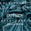 Calvin Harris feat. Ellie Goulding - Outside (Barry Harris House Remix)