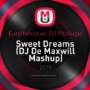 Eurythmics vs. DJ Pitchugin - Sweet Dreams (DJ De Maxwill Mashup)