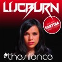 Lucburn - The Silence Feat. Santina (Andrea Rossi Remix)