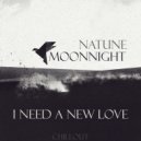 Moonnight feat. Natune - I Need a New Love