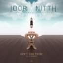 Joor Nitth - Don\'t Cha Think Ft. Sanna Hartfield (V.I.P. Remix)
