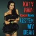 Katy Rain - Listen My Dear (Kanzee Remix)