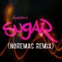 Maroon 5 - Sugar (NOREMAC Remix)