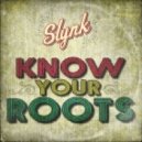 Slynk - Know Your Roots (Original mix)