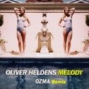 Oliver Heldens - Melody (Ozma Bootleg) (Ozma Bootleg Remix)