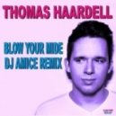 Thomas Haardell - Blow Your Mind