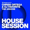 Chriss Ortega & DJ Favorite - The Groove (Radio Edit)