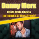 Danny Merx - Canto Della Liberta (DJ TIMBER & DJ Shanzz! Remix)