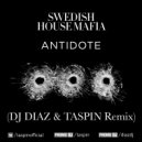 Swedish House Mafia - Antidote (Diaz & Taspin Remix)
