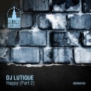 DJ Lutique - Happy (Max Creative Remix)