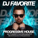 DJ Favorite - Top 15 Festival\'s Progressive (Spring 2015 Mix)