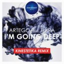 Artego ft. Tiara - I`m Going Deep (Kinestetika Remix)