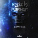 F3tch & The Fusionest - Don't Stop
