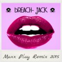 Breach - Jack (Maxx Play Extended Remix)