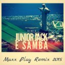 Junior Jack - E-Samba (Maxx Play Extended Remix)