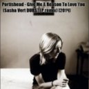 Portishead - Give Me A Reason To Love You